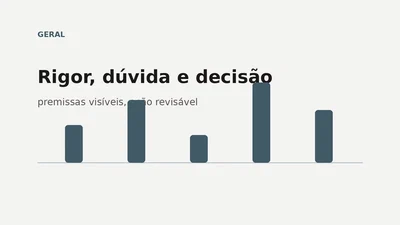 Rigor, dúvida e decisão featured image